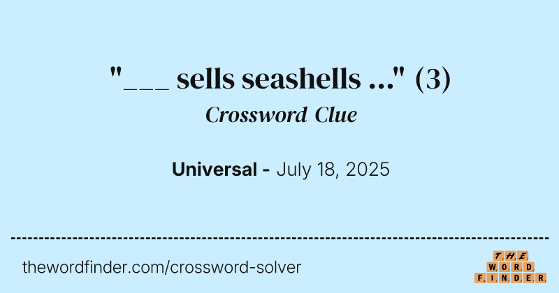 "___ sells seashells ..." crossword clue image