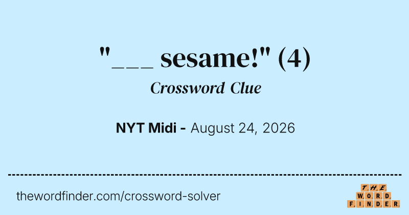 "___ sesame!" crossword clue image