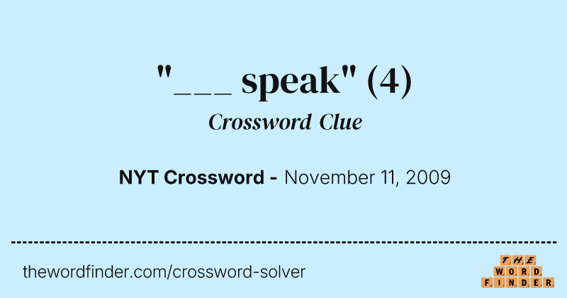 "___ speak" crossword clue image