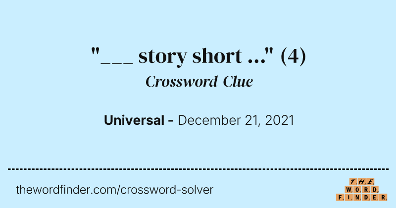 "___ story short ..." crossword clue image