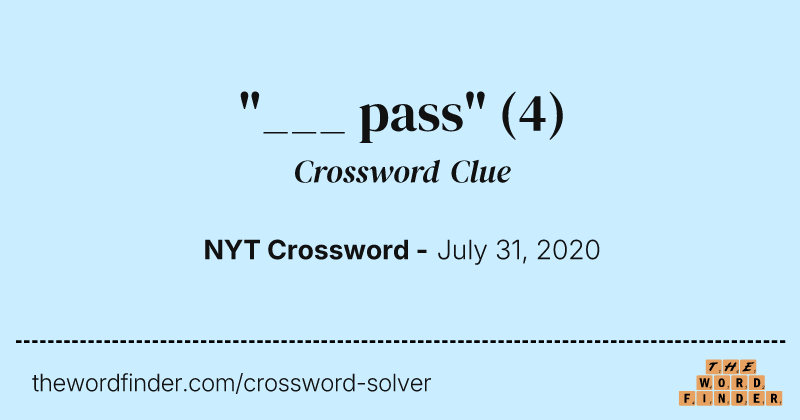 "___ pass" crossword clue image