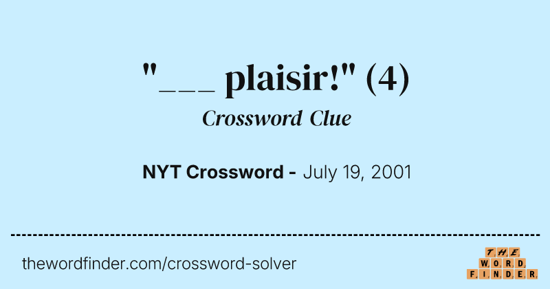 "___ plaisir!" crossword clue image