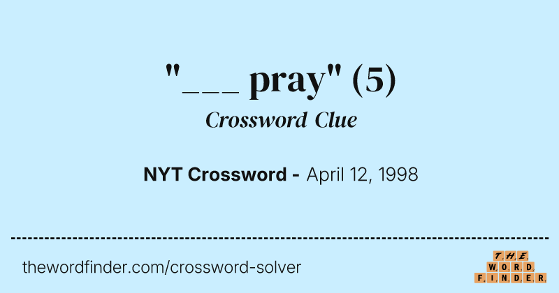 "___ pray" crossword clue image