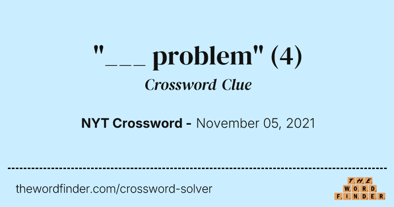 "___ problem" crossword clue image