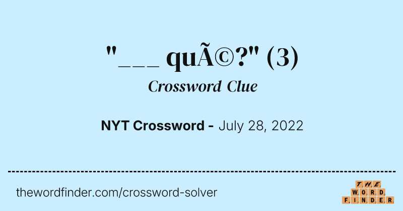 "___ qué?" crossword clue image