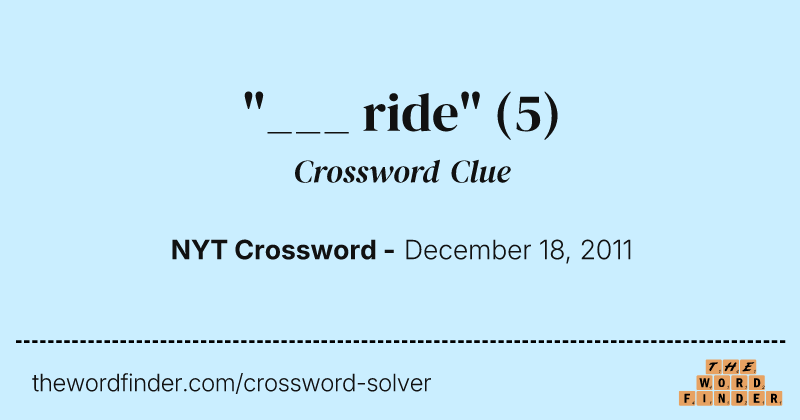 "___ ride" crossword clue image