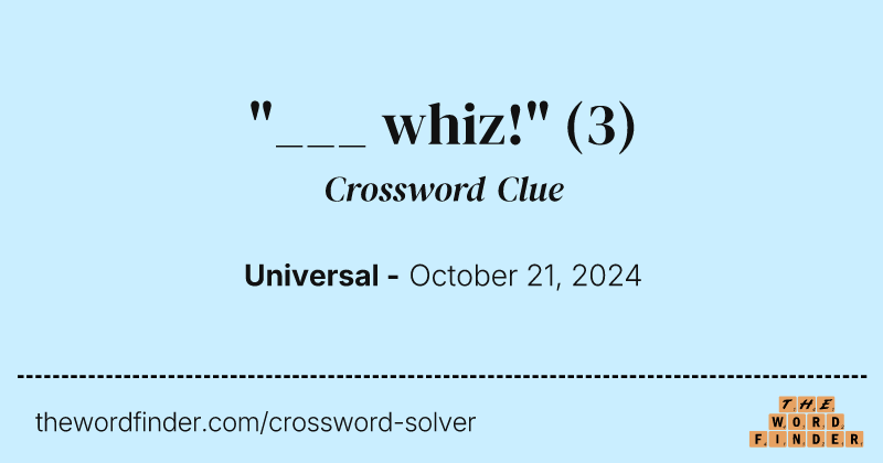 "___ whiz!" crossword clue image