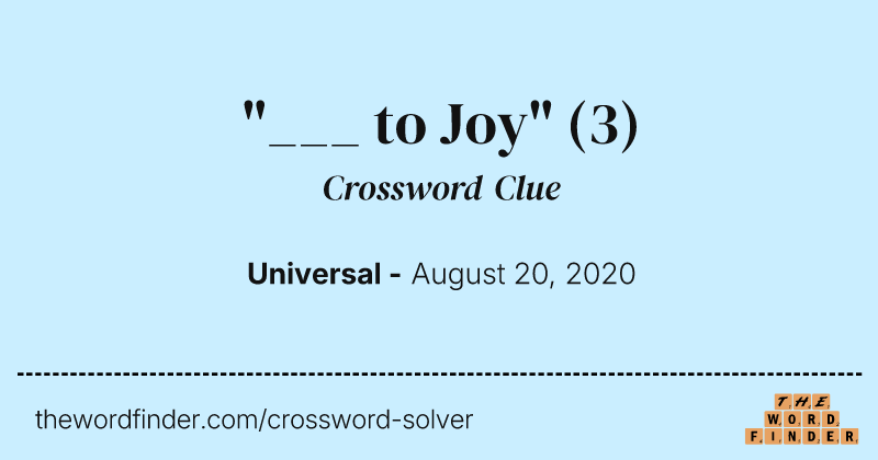 "___ to Joy" crossword clue image