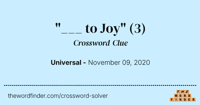 "___ to Joy" crossword clue image