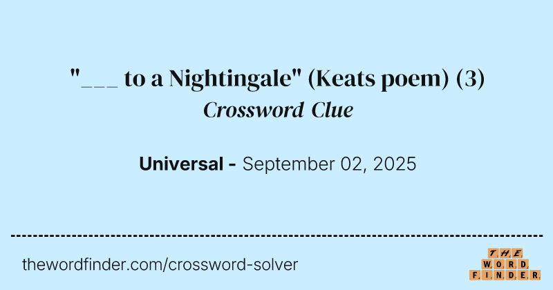 "___ to a Nightingale" (Keats poem) crossword clue image