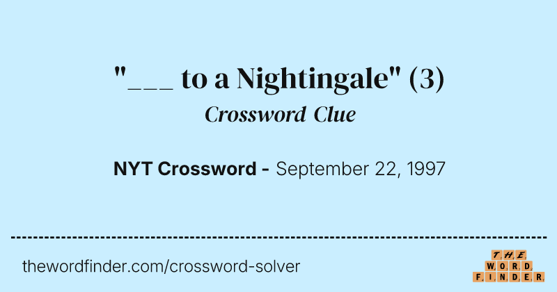 "___ to a Nightingale" crossword clue image