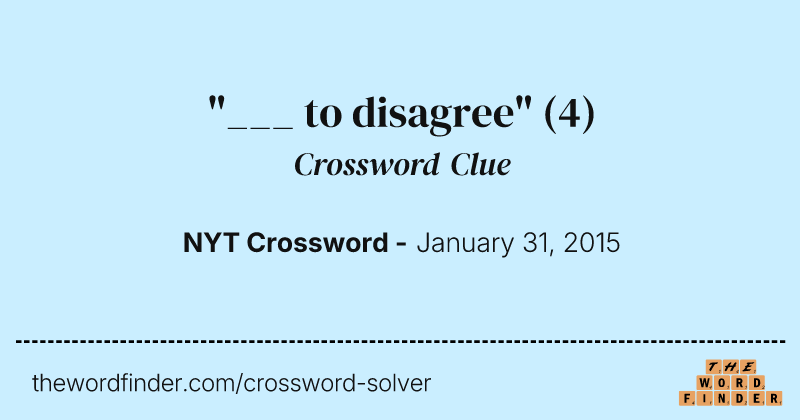"___ to disagree" crossword clue image