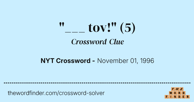 "___ tov!" crossword clue image