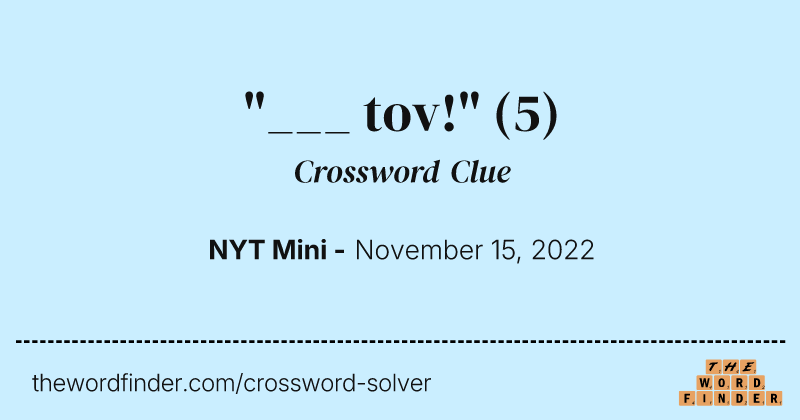 "___ tov!" crossword clue image