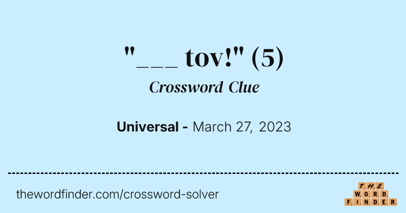 "___ tov!" crossword clue image