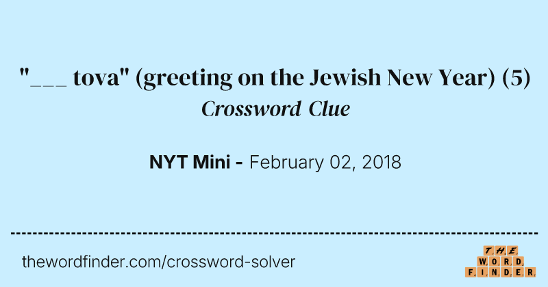 "___ tova" (greeting on the Jewish New Year) crossword clue image
