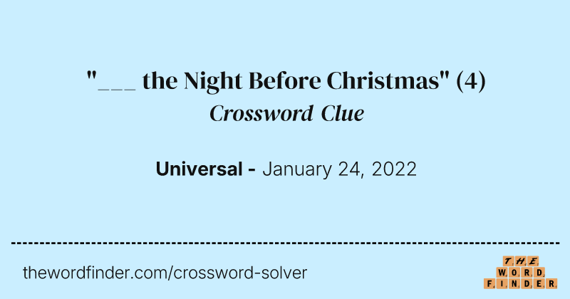 "___ the Night Before Christmas" crossword clue image