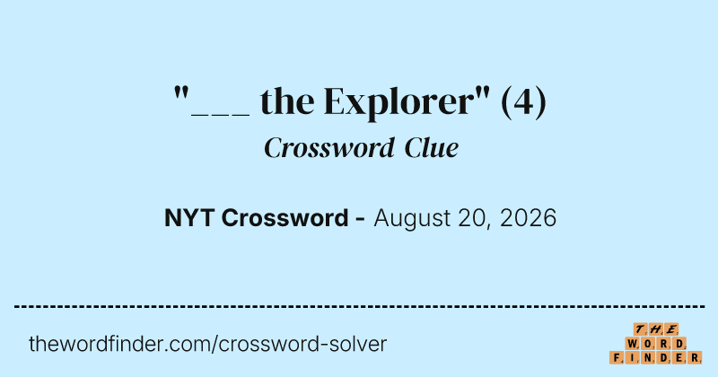 "___ the Explorer" crossword clue image