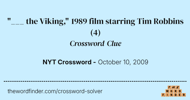 "___ the Viking," 1989 film starring Tim Robbins crossword clue image