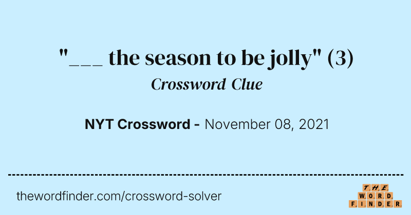 "___ the season to be jolly" crossword clue image
