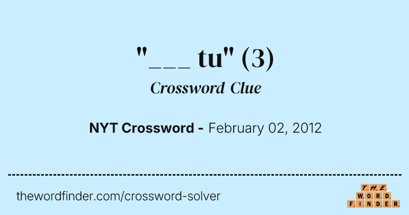 "___ tu" crossword clue image
