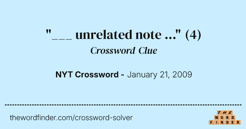 "___ unrelated note ..." crossword clue image