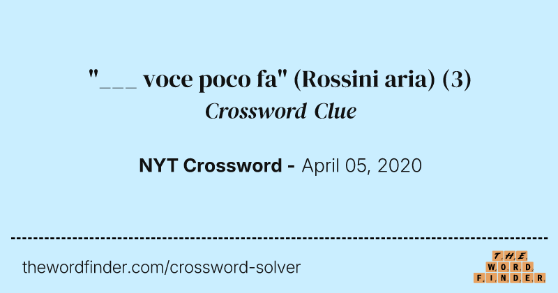 "___ voce poco fa" (Rossini aria) crossword clue image