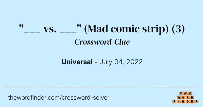"___ vs. ___" (Mad comic strip) crossword clue image