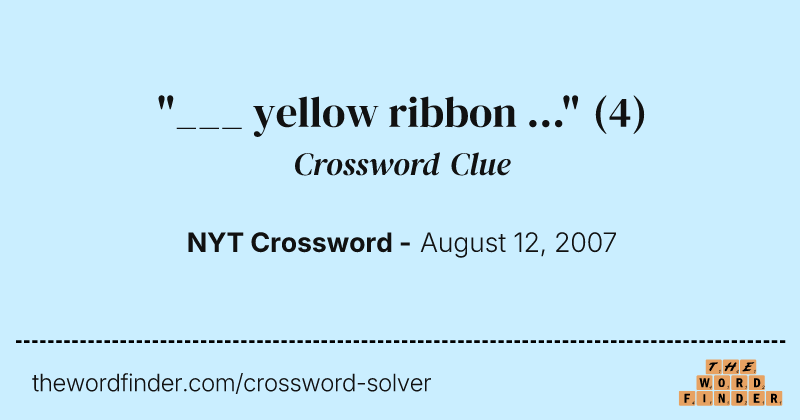 "___ yellow ribbon ..." crossword clue image