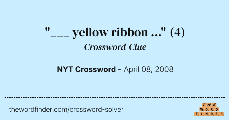 "___ yellow ribbon ..." crossword clue image