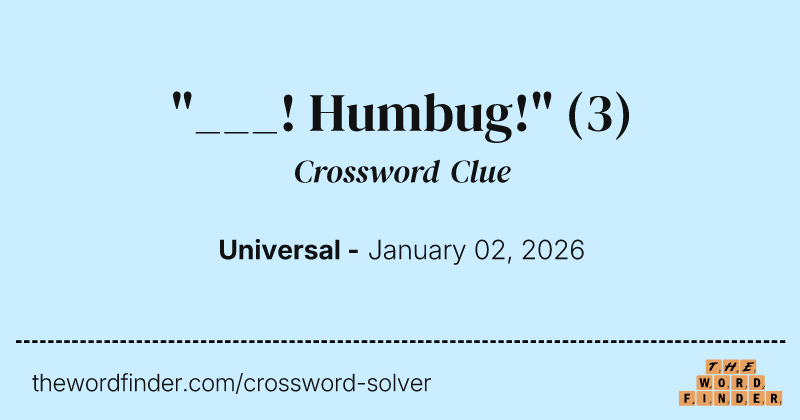 "___! Humbug!" crossword clue image