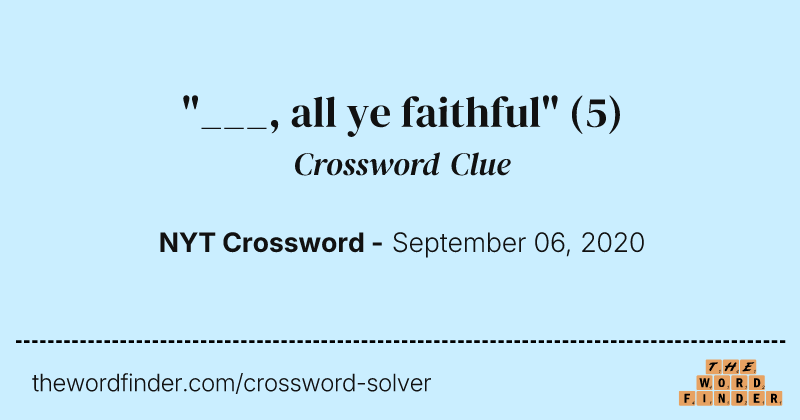 "___, all ye faithful" crossword clue image