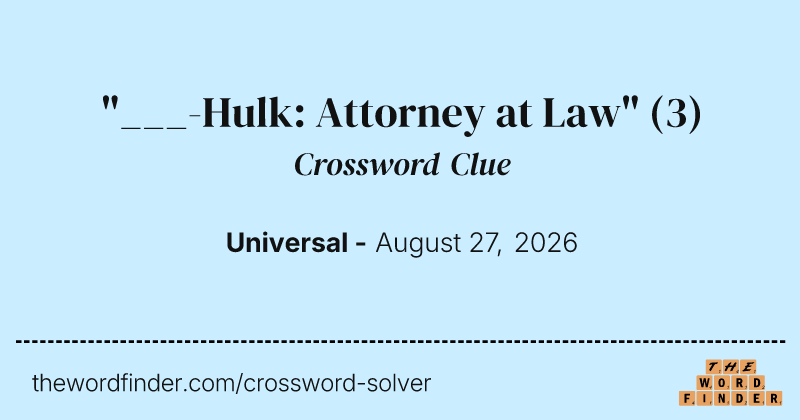 "___-Hulk: Attorney at Law" crossword clue image