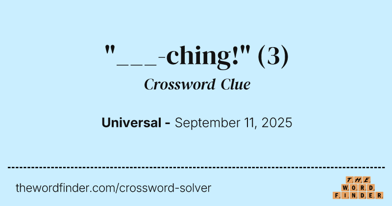 "___-ching!" crossword clue image