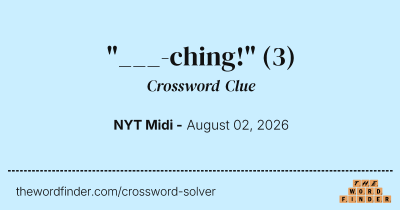 "___-ching!" crossword clue image