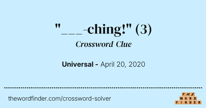 "___-ching!" crossword clue image