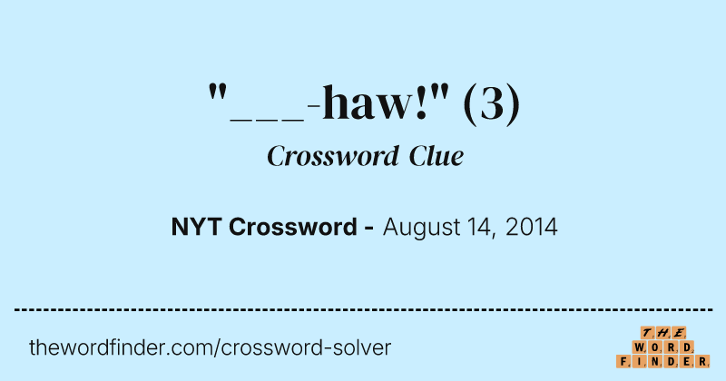 "___-haw!" crossword clue image