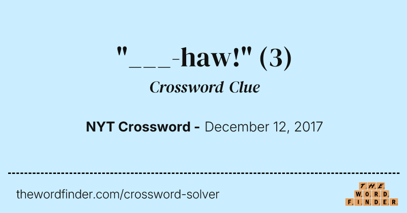 "___-haw!" crossword clue image