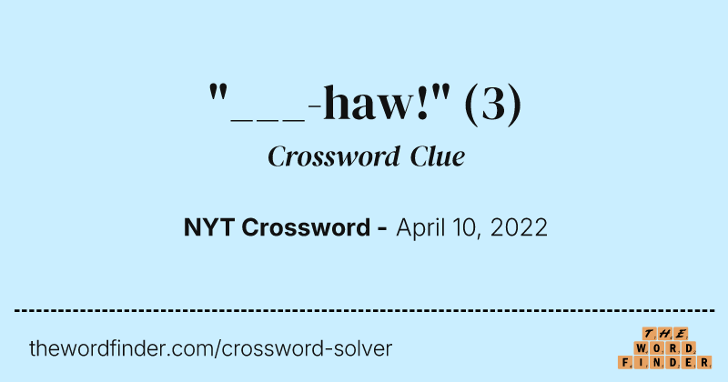 "___-haw!" crossword clue image