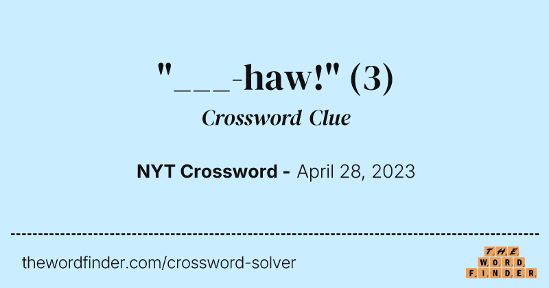 "___-haw!" crossword clue image