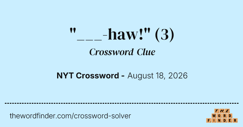 "___-haw!" crossword clue image