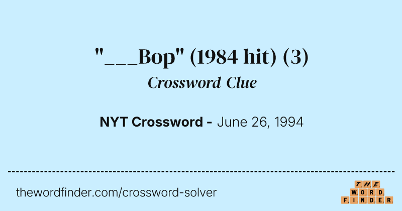 "___Bop" (1984 hit) crossword clue image