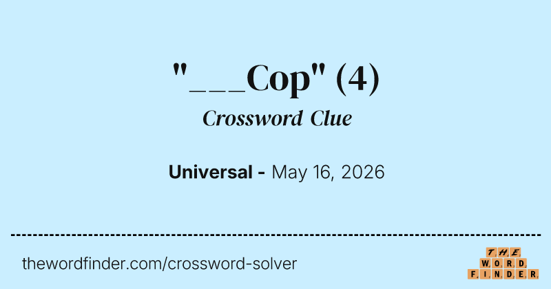 "___Cop" crossword clue image