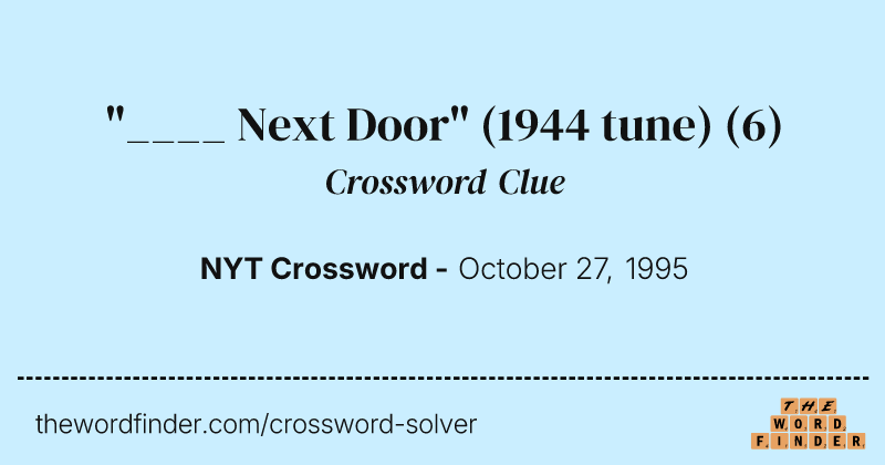 "____ Next Door" (1944 tune) crossword clue image