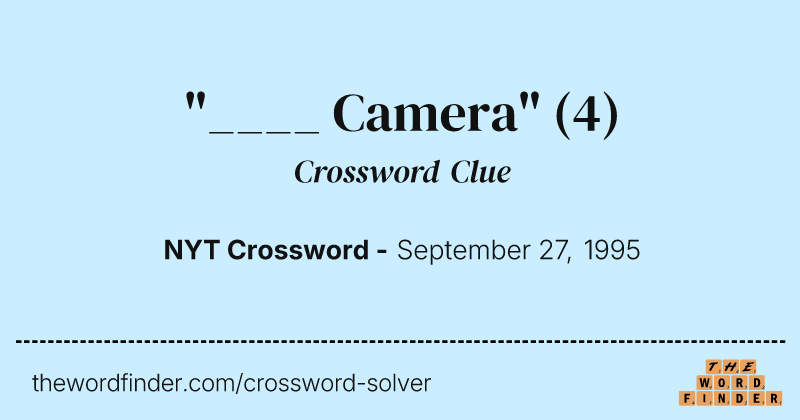 "____ Camera" crossword clue image