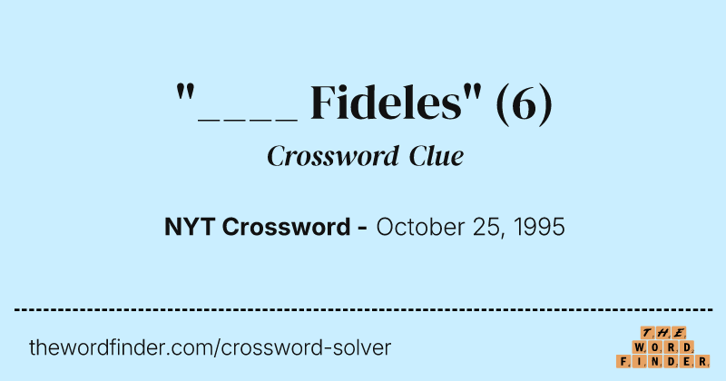 "____ Fideles" crossword clue image