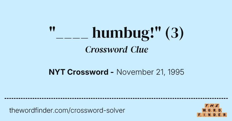 "____ humbug!" crossword clue image