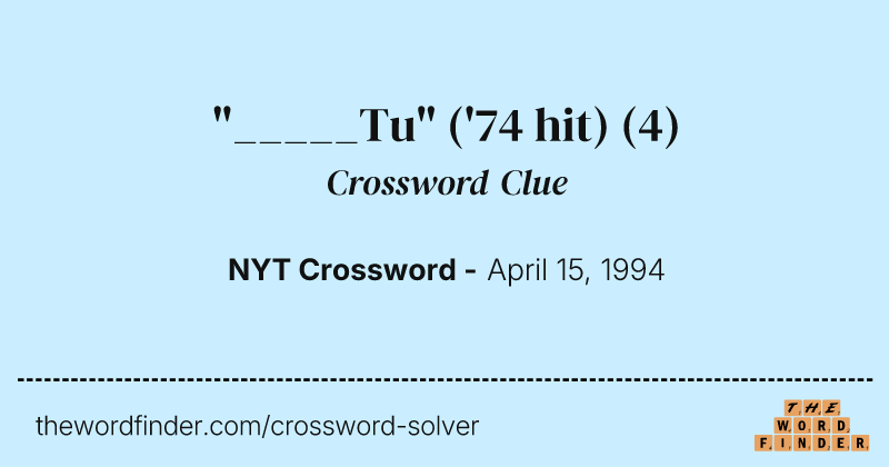 "_____Tu" ('74 hit) crossword clue image