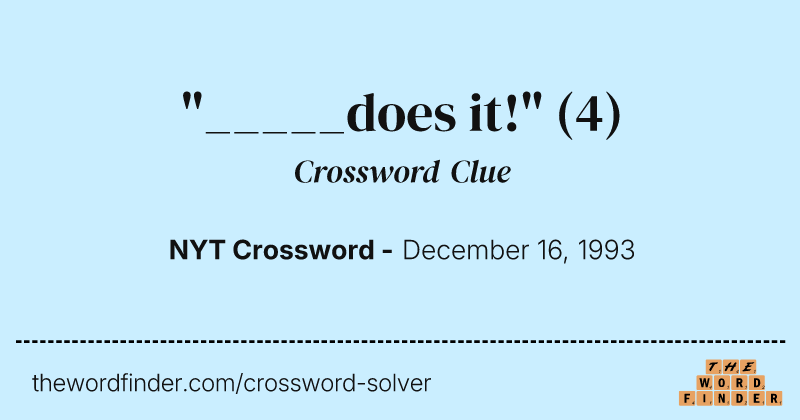 "_____does it!" crossword clue image