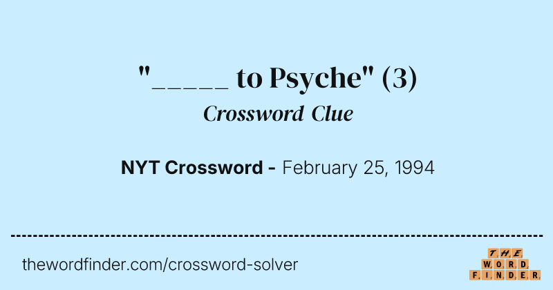 "_____ to Psyche" crossword clue image
